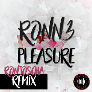 Pleasure (Ronjoscha Remix)