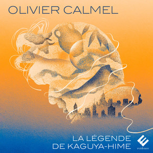 Olivier Calmel: La légende de Kaguya-Hime