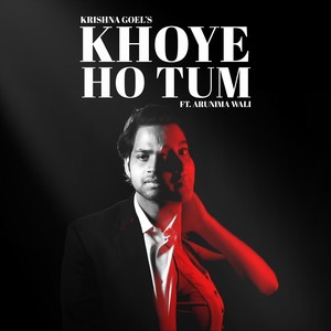 Khoye Ho Tum (feat. Arunima Wali)