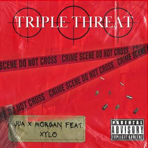 Triple Threat (feat. Xylo) (Explicit)