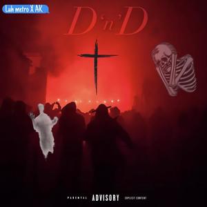 D'n'D (feat. AK) (Explicit)