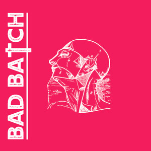 Bad Batch (Explicit)