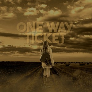 One Way Ticket