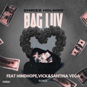 Bag Luv (feat. Santina Vega, Him Been Dhope & Vick) [Remix] [Explicit]