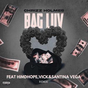 Bag Luv (feat. Santina Vega, Him Been Dhope & Vick) (Remix|Explicit)
