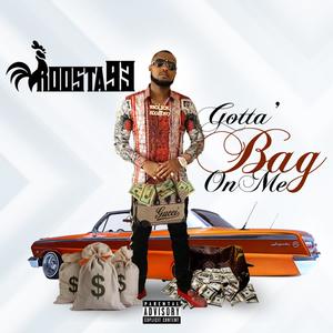 Gotta Bag On Me (Explicit)