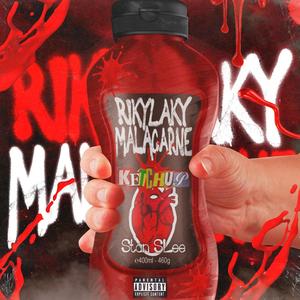 Ketch up(feat. Malacarne) (Explicit)
