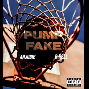Pump Fake (feat. B-Rell) (Explicit)