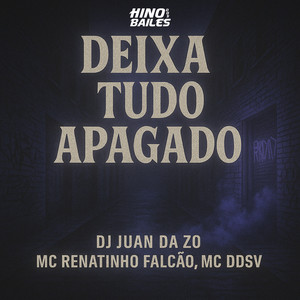 Deixa Tudo Apagado (Explicit)