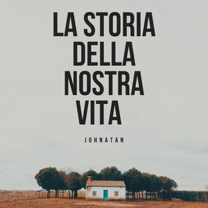 La storia della nostra vita