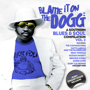 Blame It on the Dogg: A Southern Blues & Soul Compilation Vol. 2