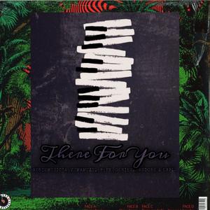 There for you(feat. PiKE, Vumamuziq, Geriexz, Earl & Andore)
