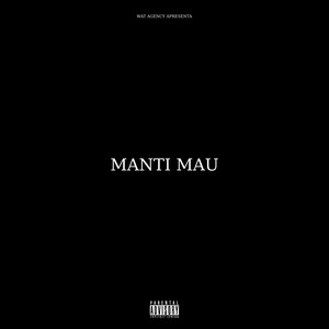 Manti Mau (Explicit)