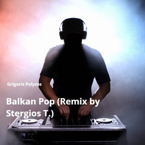 Balkan Pop (Remix by Stergios T.)