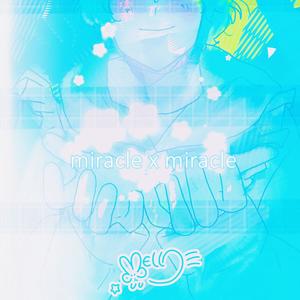 miracle x miracle(feat. p4pzz)