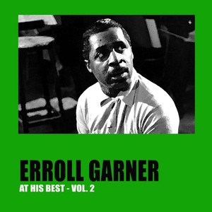 Erroll Garner at His Best, Vol. 2