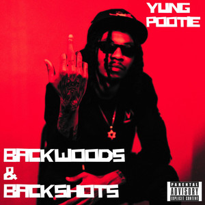 Backwoods & Backshots (Explicit)