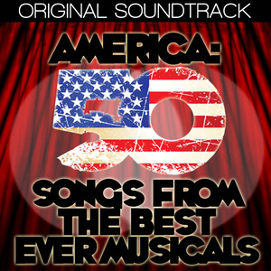 America: 50 Songs from the Best Ever Musicals