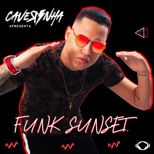 Caverinha Apresenta: Funk Sunset