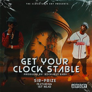 Get Your Clock Stable (feat. 1st Head) (Explicit)