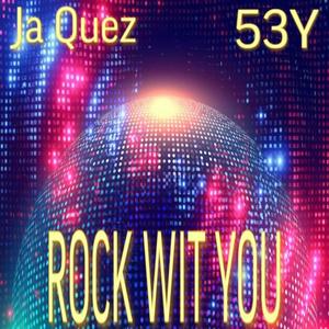 Rock Wit You (feat. 53Y)
