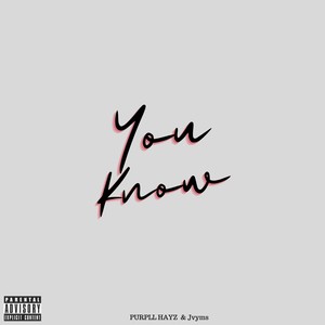 You Know (Explicit)