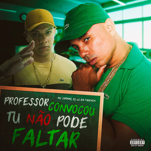 Professor Convocou Tu Não Pode Faltar (Explicit)