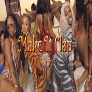 Make it Clap (Explicit)