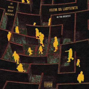 Frum Da Labyrinth (Explicit)