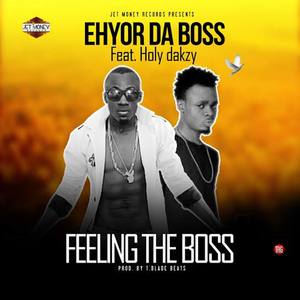 Feeling The Boss (feat. Holy Dakzy) (Explicit)