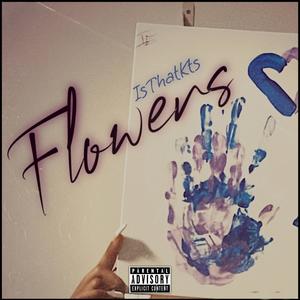 Flowers (Explicit)