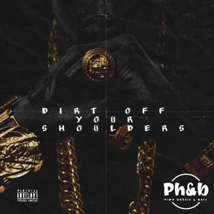 Dirt Off Your Shoulders (Explicit)
