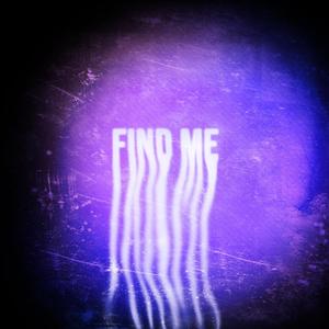 Find Me (Explicit)