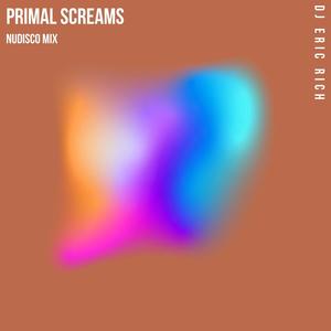 Primal Screams  Nudisco Mix