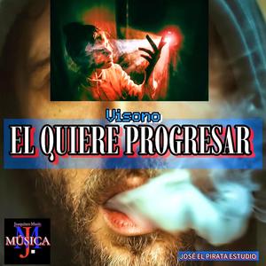 ÉL QUIERE PROGRESAR (Explicit)