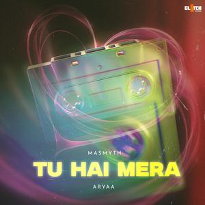 Tu Hai Mera