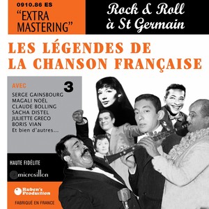 Les légendes de la chanson française - Rock 'n' Roll à Saint Germain des Prés