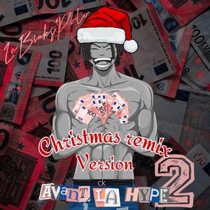 Avant La Hype 2 (Chrismas Remix Version) [Explicit]