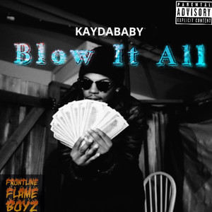 Blow It All (Explicit)