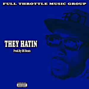 They Hatin (Explicit)