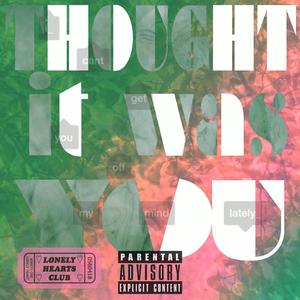 Thought it was (Freestyle) [Explicit]