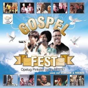 Gospel Fest (Opelug Pinkster Op Sy Beste Saam Met Dumisani & Friends)