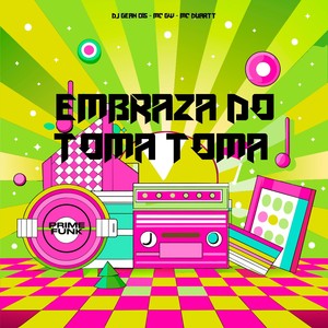 Embraza Do Toma Toma (Explicit)