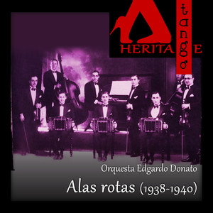 Alas rotas, Edgardo Donato (1938-1940)