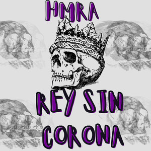 Rey Sin Corona (Explicit)