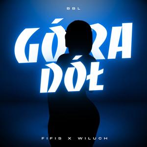 Góra Dół (Explicit)