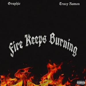 Fire Keeps Burning (feat. Tracy Ramon) (Explicit)
