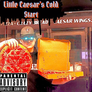 Little Caesars Cold Start (Explicit)