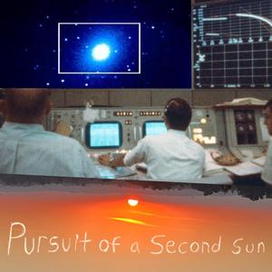 Pursuit of a Second Sun