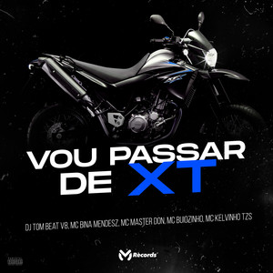 Vou Passar de XT (Explicit)